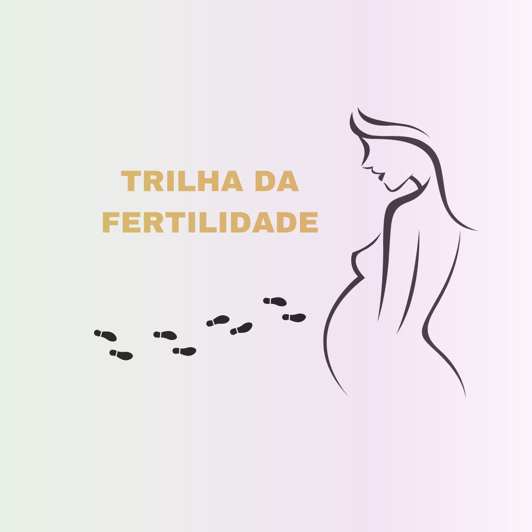 Trilhando a Fertilidade